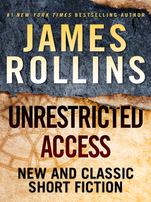 Title details for Unrestricted Access by James Rollins - Available